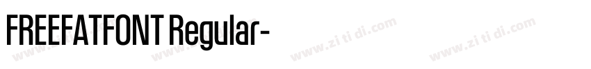 FREEFATFONT Regular字体转换 FREEFATFONT Regular字体转换